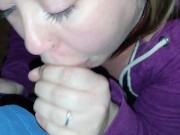 Birthday BJ before he fucked me in the butt 7/16