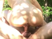 Nature fucking. She wraps her pussy around my big dick in the woods.  6/16
