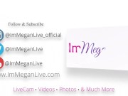 BLOWJOB AND SANDWICH - PREVIEW - ImMeganLive 12/16