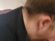 Roommates girlfriend sucks me off  3/16