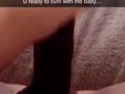 Sexting my friends bbc boyfriend on snapchat & squirting for him 14/16
