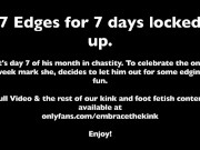 Edged 7 times, denied and re locked after 1 week in chastity (Femdom Teaser/Preview) 1/16