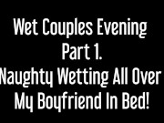 ⭐ Couples Wetting Evening - Part 1 1/16