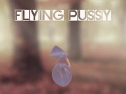 Orgasmic Flying Pussy 1/16