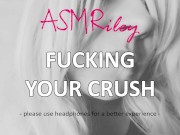 EroticAudio - Fucking Your Crush 8/16
