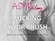 EroticAudio - Fucking Your Crush 9/16