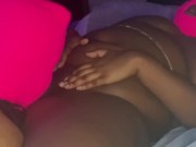 Getting My Pussy Licked By My Stud BIG Orgasm 6/16