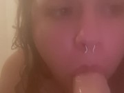 POV: me sucking your dick in the shower  14/16