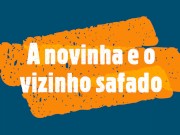 bbw novinha faz armadilha para o vizinho coroa 1/16