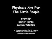 Pushy Executive Carmen Valentina Pisses Of Doctor Tampa So He Examines Her Slower @ GirlsGoneGynoCom 10/16