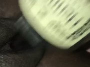 Fucking Hen bottle to make me cum 15/16