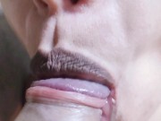 Clouse up - Perfect blowjob - I sucked tasty before leaving 13/16