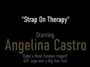 Therapist Angelina Castro Strap On Fucks Insatiable Latina Sexy Vanessa! 1/16