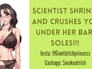 Scientist SHRINKS And SQUISHES You With Her Feet! Giantess CUMS as She CRUSHES Your Tiny Body! 15/16