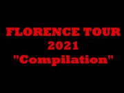 FLORENCE TOUR 2021 - Part. 2 1/16
