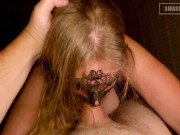 She Drains My Balls With Incredible Deepthroat and I Cum In Her Mouth - Huge Oral Creampie! 7/16