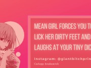 Mean Girl Degrades Your Tiny Dick Before Making You Her Foot Licking Slave! F4M JOI Audio Roleplay 10/16