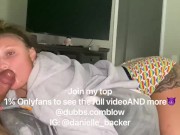 Sucking massive cock riding it till I cum huge  7/16