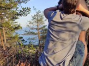 We went to the mountains and had hot sex there with a beautiful view !!! 4/16