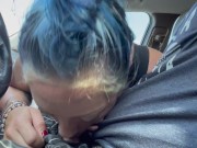 Wife blows hubby in car 6/16