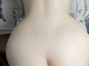 Sweet Big Butt Rides Me And Fuck Her Doggystyle 11/16