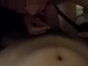 Girlfriend obeyed and suck my dick like a good girl 12/16
