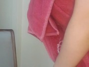 EROTIC DANCE when gwtting out of the shower for my webcam 15/16