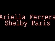 Talented Anal Trainer Ariella Ferrera Rims Hot Shelby Paris! 2/16