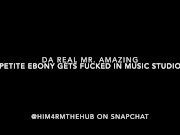 PETITE EBONY GETS FUCKED IN MUSIC STUDIO 1/16