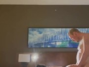 Daddy’s hotel fuck  3/16