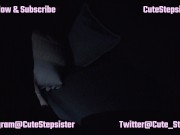 Stepsis Tried to Scare Stepbrother, Didn't Expect Stepbrother Find It Sexy?!! - CuteStepsis - 4K 13/16