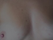 He massaged my small tits, close up video 1/16
