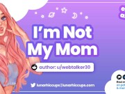 I'm Not My Mom / Hooking Up With Your Friend's Daughter (Erotic ASMR Audio Roleplay) 11/16
