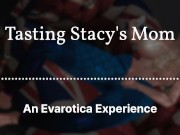 Stacy's Mom Gives you a Taste(Part 1). HD Erotic audio milf/teen fantasy for Men 16/16