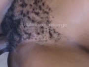 BBC Slides in Hairy Black Milf Pussy then Cumshot in Cape Town South Africa  12/16