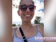 Why THIS RV site was my favorite yet, behind the scenes of my random squirting, chewing gum & blowing bubbles JOI - Lelu Love 4/16