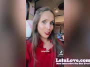 Why THIS RV site was my favorite yet, behind the scenes of my random squirting, chewing gum & blowing bubbles JOI - Lelu Love 5/16