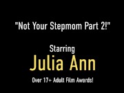 Step MILF Julia Ann Wants Younger Dick! Cowgirl, Blowjob and Taboo Fun! 1/16