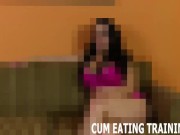 CEI Femdom Fetish And POV Cum Eating Instruction Videos 10/16