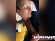 Getting recognized out in public, my first reactions to impregnation risk condom leak, dildo masturbating orgasm - Lelu Love 10/16