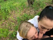 Two Girlfriends Suck Cock in the Woods - Threesome Outdoor Blowjob - Public POV 2/16