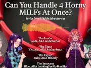 4 Horny MILFs Use You For Their Pleasure [Audio Roleplay w/ SnakeySmut, HiGirly, and audioharlot] 2/16