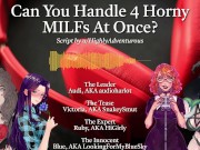 4 Horny MILFs Use You For Their Pleasure [Audio Roleplay w/ SnakeySmut, HiGirly, and audioharlot] 3/16