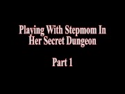 Playing With Stepmom In Her Secret Dungeon Misty Meaner Complete Series 1/16