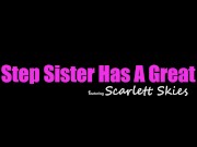 Scarlet Skies tells Stepbro, 