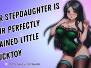 Your Stepdaughter Is Your Perfectly Trained Little Fucktoy [I Love Draining You] [Obedient Subslut] 14/16