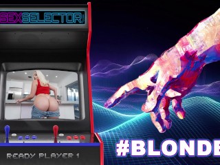 SEX SELECTOR – Fun And Games With Blonde Babes (Compilation)