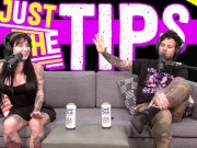 Lena The Plug Tells All! - Just The Tips w/ Joanna Angel and Small Hands #7 13/16